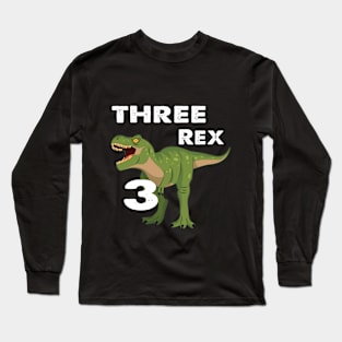 Three rex Birthday Long Sleeve T-Shirt